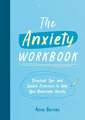 The Anxiety Workbook: Practical Tips and Guided Exercises to Help You Overcome Anxiety