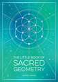 The Little Book of Sacred Geometry