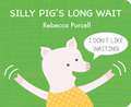 Silly Pig's Long Wait