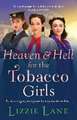 Heaven and Hell for the Tobacco Girls