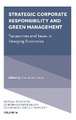 Strategic Corporate Responsibility and Green Man – Perspectives and Issues in Emerging Economies