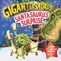 Gigantosaurus - Santasaurus Surprise