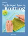 The Beginner's Guide to Knitting