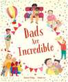 Dads Are Incredible
