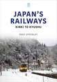 Japan's Railways: Kinki to Kyushu