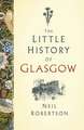 The Little History of Glasgow