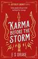 Karma Before the Storm