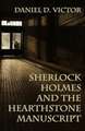 Sherlock Holmes and The Hearthstone Manuscript