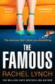 The Famous: The addictive new psychological thriller from the million-copy bestselling author Rachel Lynch