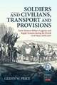 Soldiers and Civilians, Transport and Provisions