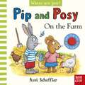 Pip and Posy, Where are you? On the Farm (A Felt Flaps Book)