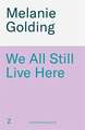 We All Still Live Here