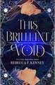 This Brilliant Void