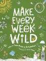 Make Every Week Wild
