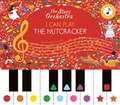 The Story Orchestra: I Can Play: The Nutcracker