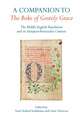 A Companion to The Boke of Gostely Grace – The Middle English Translation and its European Vernacular Contexts