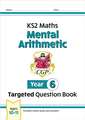 KS2 Maths Year 6 Mental Arithmetic Targeted Question Book (includes Online Answers & Audio Tests)