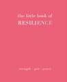 The Little Book of Resilience