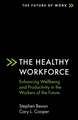 The Healthy Workforce – Enhancing Wellbeing and Productivity in the Workers of the Future