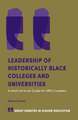 Leadership of Historically Black Colleges and Un – A what not to do Guide for HBCU Leaders