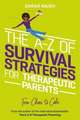 The A-Z of Survival Strategies for Therapeutic Parents