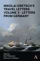 Nikoli Gretsch's Travel Letters: Volume 3 - Letters from Germany and Treatise on Trade Schools