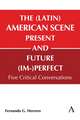 The (Latin) American Scene, Present and Future (Im-)Perfect