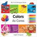 My First Bilingual Book-Colors (English-Portuguese)