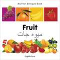 My First Bilingual Book - Fruit - English-farsi