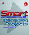 Smart Things to Know About Managing Projects