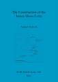 The Construction of the Saxon Shore Forts