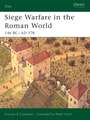 Siege Warfare in the Roman World: 146 BC-AD 378