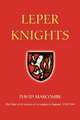 Leper Knights – The Order of St Lazarus of Jerusalem in England, c.1150–1544