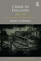 Crime in England 1880-1945: The rough and the criminal, the policed and the incarcerated