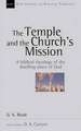 The Temple and the church`s mission – A Biblical Theology Of The Dwelling Place Of God