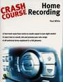 Crash Course Home Recording