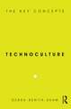Technoculture: The Key Concepts