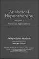 Analytical Hypnotherapy, Vol. 2: Practical Applications