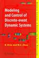 Modeling and Control of Discrete-event Dynamic Systems: with Petri Nets and Other Tools