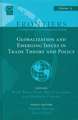 Globalizations and Emerging Issues in Trade Theory and Policy