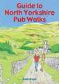 Wadd, K: Guide to North Yorkshire Pub Walks