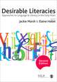 Desirable Literacies: Approaches to Language and Literacy in the Early Years