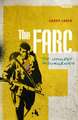 The FARC: The Longest Insurgency