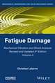 Mechanical Vibration and Shock Analysis, 3rd Editi on, Volume 4, Fatigue Damage