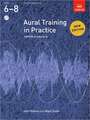 Aural Training in Practice, ABRSM Grades 6-8, with audio: New edition