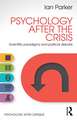 Psychology After the Crisis: Scientific paradigms and political debate