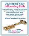 Developing Your Influencing Skills How to Influence People by Increasing Your Credibility, Trustworthiness and Communication Skills. Lots of Exercises: Speedwriting for Faster Note Taking and Dictation, an Alternative to Shorthand to Help You Take Notes. Easy Exer