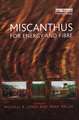 Miscanthus: For Energy and Fibre