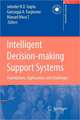 Intelligent Decision-making Support Systems: Foundations, Applications and Challenges