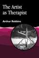 The Artist as Therapist: Good Practice and Care Management